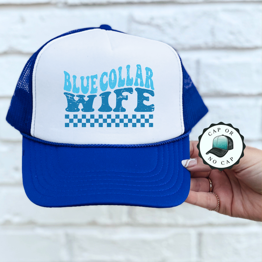 Blue Collar Wife Foam Trucker Hat