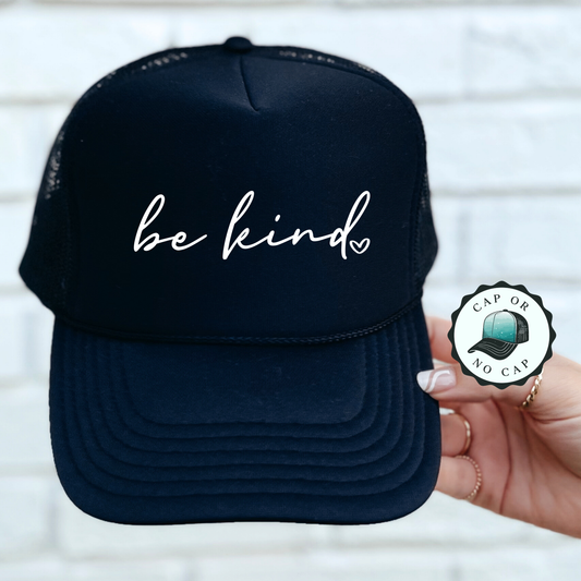 Be Kind Foam Trucker Hat