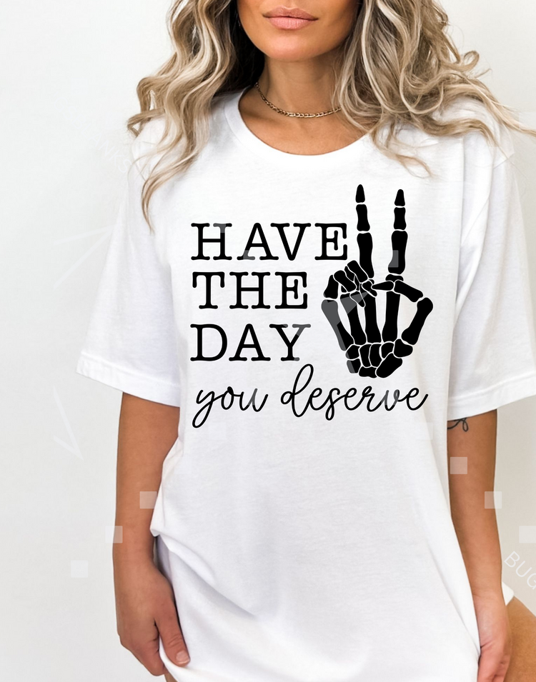 Day You Deserve